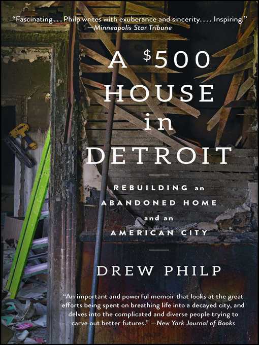 Title details for A $500 House in Detroit by Drew Philp - Wait list